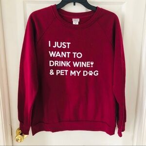 NWOT I just want to drink wine & pet my dog fleece crewneck sweater size medium